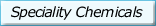 Speciality Chemical